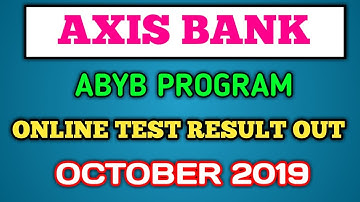 AXIS BANK ABYB PROGRAM ONLINE TEST RESULT OUT | OCTOBER 2019 |