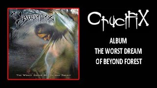 Download lagu Crucifix - The Worst Dream Of Beyond Forest