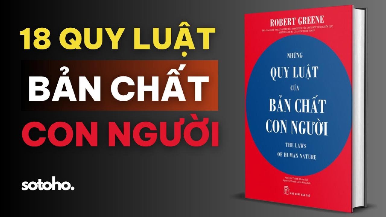 TÓM TẮT SÁCH QUY LUẬT CỦA BẢN CHẤT CON NGƯỜI | SÁCH NÓI HAY