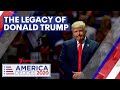 Donald Trump's legacy: How the 45th US President will be remembered | 7NEWS