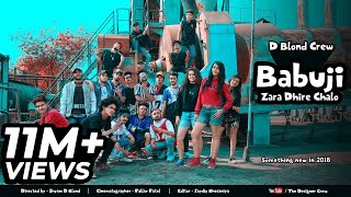 BABUJI ZARA DHIRE CHALO  ||   KINGS UNITED MUSIC PRODUCTION  ||  D BLOND CREW