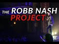 The robb nash project