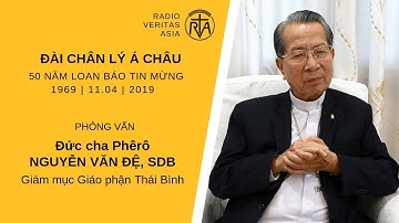 Phỏng vấn Đức cha Phêrô NGUYỄN VĂN ĐỆ, SDB