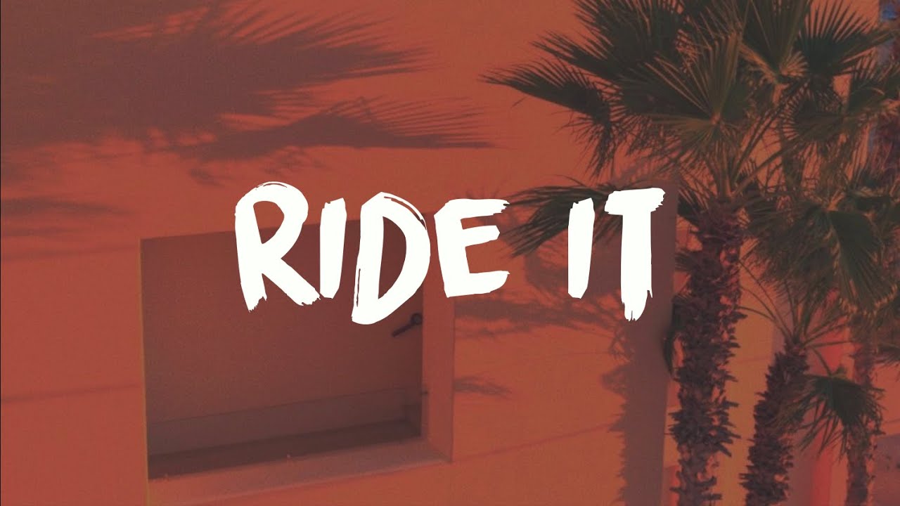 Ride it regard. Ride it текст. Regard Ride it перевод. Regard - Ride it (Official Video). Regard_-_Ride_it_Dimitri обложка.