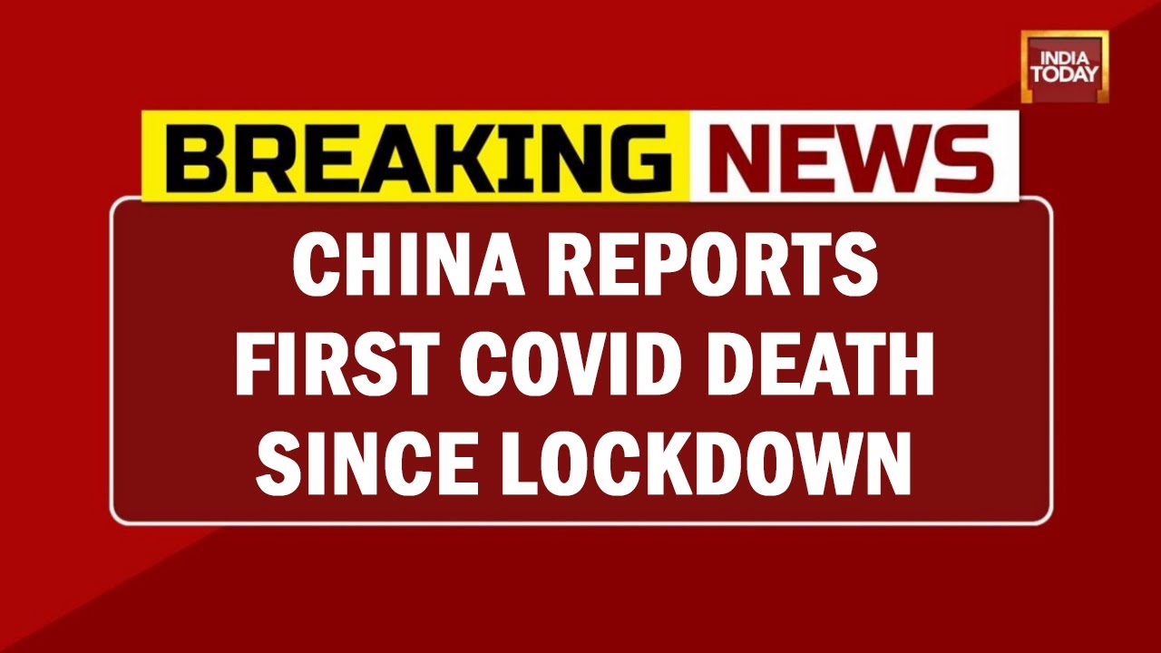 China Reports 1st COVID Death Since Lockdown | Breaking News