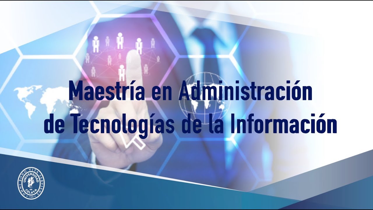 Maestría en Administración de Tecnologías de la Información