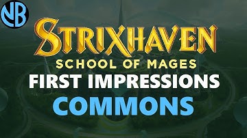 STRIXHAVEN DRAFT FIRST IMPRESSIONS!!! PART 1: COMMONS!!!