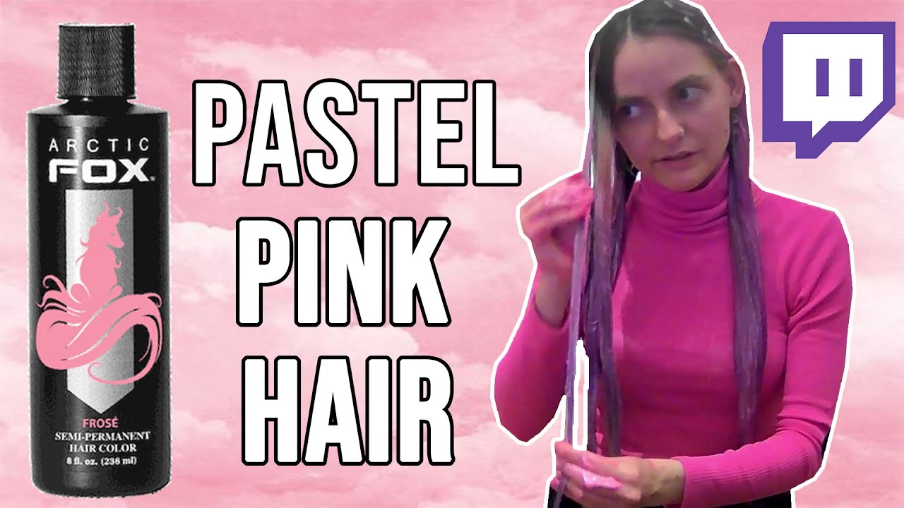 dyeing hair PASTEL PINK on stream using ARCTIC FOX HAIR COLOR