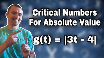 Critical Numbers for Absolute Value - Find the critical numbers of the function g(t) = |3t - 4|