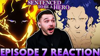 Sentenced To Be A Hero Episode 7 REACTION & REVIEW