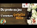 Du proto au jeu  laventure gobelin des bois