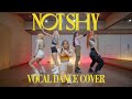 ITZY (있지) - Not Shy (낫 샤이) VOCAL DANCE ONE TAKE COVER (보컬댄스 원테이크 커버)