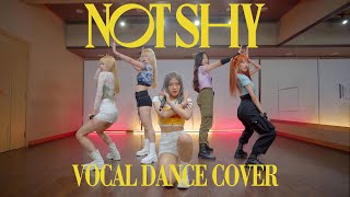 ITZY (있지) - Not Shy (낫 샤이) VOCAL DANCE ONE TAKE COVER (보컬댄스 원테이크 커버) HAK ENTER