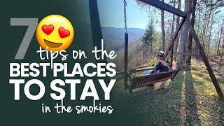 7 Tips for Best Places To Stay in the Smoky Mountains