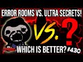 WHICH IS BETTER? ULTRA SECRET ROOMS vs. ERROR ROOMS -  The Binding Of Isaac: Repentance #430