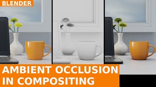 BLENDER - How to use the Ambient Occlusion in Compositing to enhance realism in renderings