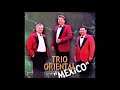 MIX MEXICO - LO MEJOR DEL TRIO ORIENTAL