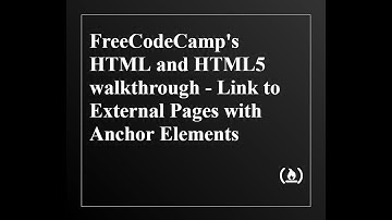 FreeCodeCamp - Basic HTML and HTML5 walkthrough - Link to External Pages with Anchor Elements