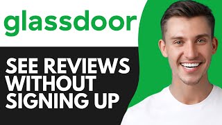 HOW TO SEE GLASSDOOR REVIEWS WITHOUT SIGNING UP (2026)