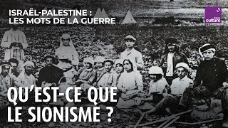 Le sionisme, aux racines d'Israël | IsraëlPalestine, les mots de la guerre