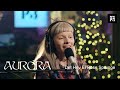 AURORA - Det hev ei rose sprunge - P3 Live - 2017
