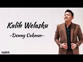 Kalih Welasku - Denny Caknan | Lirik Lagu