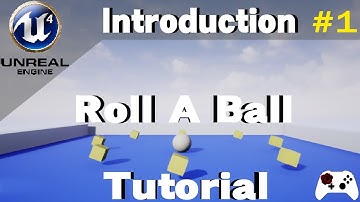Roll A Ball in Unreal Engine 4 Tutorial - Introduction and Demo  (Part 1)