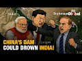 China S Dam Near India Is A Ticking Water Bomb Brahmaputra Showdown Begins China S Dam Near India Is A Ticking Water Bomb Brahmaputra Showdown Begins