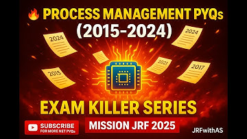 🔥 Process Management PYQs (Last 10 Years) | OS UGC NET Paper 2 | Mission JRF 2025 |JRFwithAS |Part-1