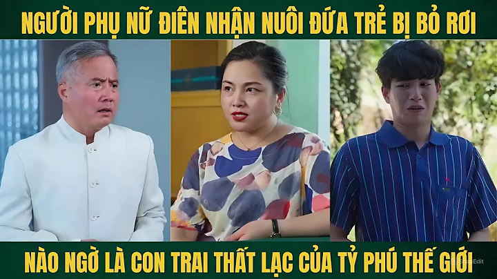 Nhận nuôi đứa trẻ bị bỏ rơi lại là con thất lạc của tỷ phú