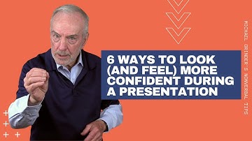 6 Ways to Look (and Feel) More Confident During a Presentation
