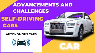 The Future of Transportation: Exploring the Advancements and Challenges of Self-Driving Cars