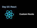 React JS Full Course | Day 15 – Custom Hooks in React | Reuse Logic Like a Pro