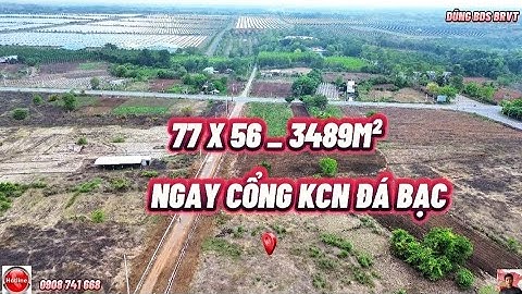 Ngay công KCN Đá Bạc, 77x56 , 3489m² có 300m² thổ cư