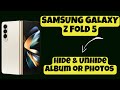 Hide & Unhide Album or Photos SAMSUNG GALAXY Z FOLD 5 || How to hide and unhide pictures