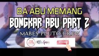 Kifli Gesec - BONGKAR - BONGKAR ABU #2 (C.Mabes Pluto) NEW 2020!!!