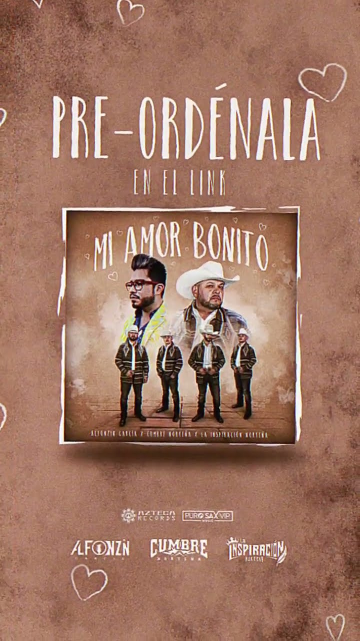 Preorden | Mi Amor Bonito | Cumbre Norteña | Alfonzin García
