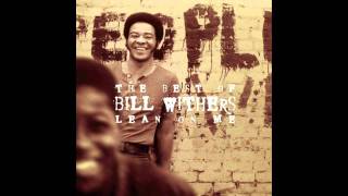 Bill Withers - The Same Love That Made Me Laugh. chords