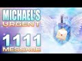 Angel Number 1111 - Archangel Michael Message For You  | Abundance