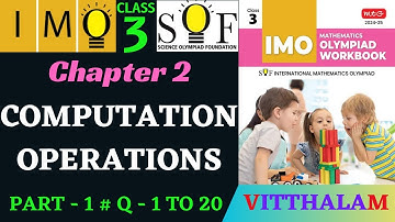 | Class 3 | IMO | SOF | Olympiad | Chapter 2 | Computation Operations | Part 1 | Q 1 ~ 20 | 24 - 25