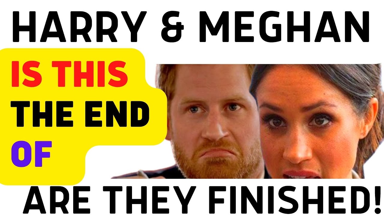 IS THIS THE END OF HARRY and MEGHAN? ARE THEY finished? - YouTube