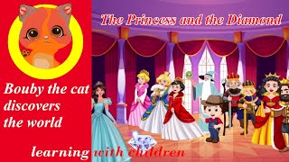 the princess and the diamond  | A wise lesson about love and friendship