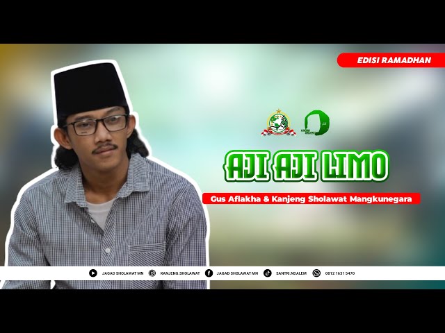 AJI - AJI LIMO - Gus Aflakha ft Jagad Sholawat MN ( EDISI RAMADHAN ) class=