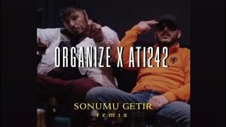 Organize X Ati242 - Sonumu Getir RMX(prod. by shownolov7) Resimi