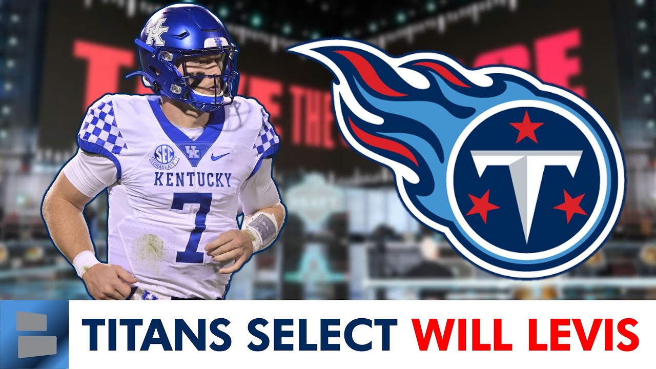 Will Levis Selected By Tennessee Titans With Pick 41 In 2nd Round of