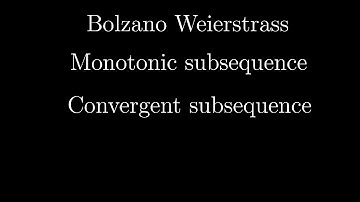 Bolzano Weierstrass theorem