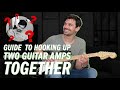 How To Play 2 Amps With Only 1 Guitar!? - Guide To Hooking Up Two Guitar Amps Together