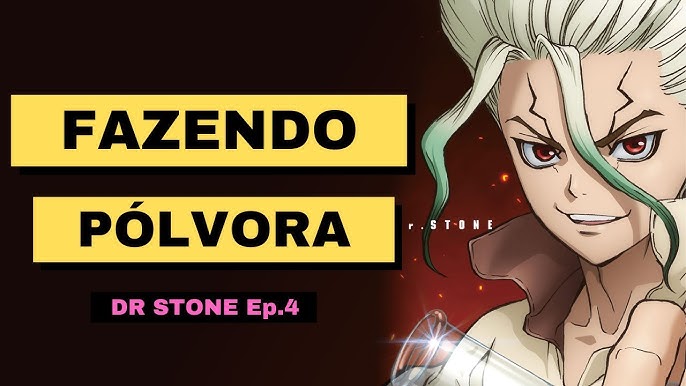 Dr Stone - Como Construir as Armas da Ciência (Temp. 1/ Ep. 3) 