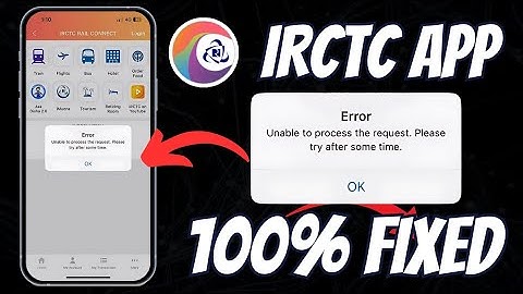 IRCTC Login Problem || Unable To Process The Request. Please Try After Some time IRCTC Problem Fixed