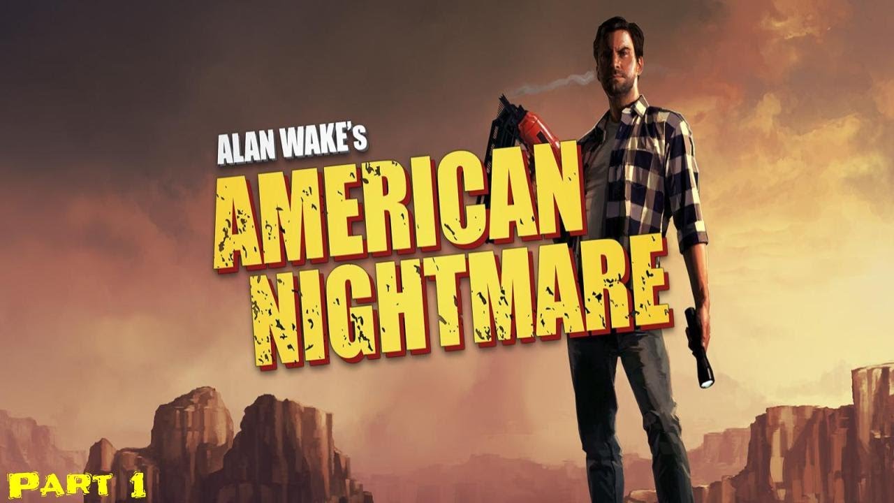 ALAN WAKE'S AMERICAN NIGHTMARE Gameplay Walkthrough PART1 XBOX 360 Arcade -  video Dailymotion